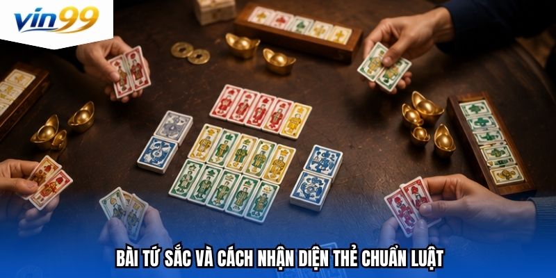 Bài tứ sắc và cách nhận diện thẻ chuẩn luật
