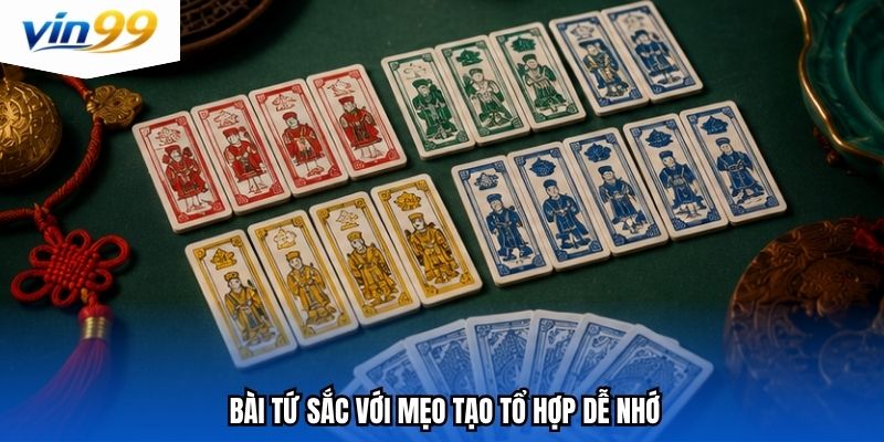 Bài tứ sắc với mẹo tạo tổ hợp dễ nhớ