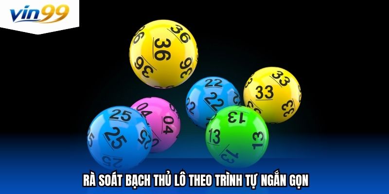 Rà soát bạch thủ lô theo trình tự ngắn gọn